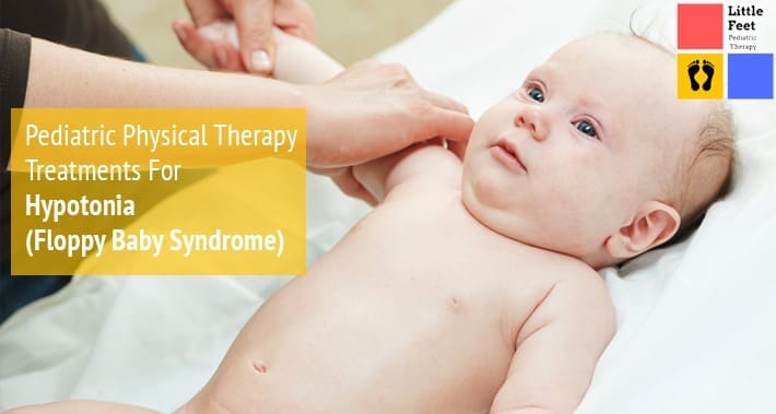 Pediatric Physical Therapy Treatments For Hypotonia | Little Feet Therapy | Washington DC, Charlotte NC, Raleigh NC, St Louis MO